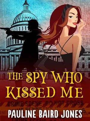 cover image of The Spy Who Kissed Me